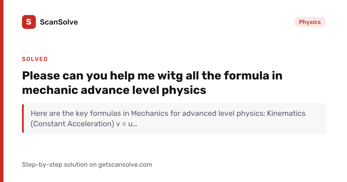 Physics: Please can you help me witg all the formula in mechanic ...