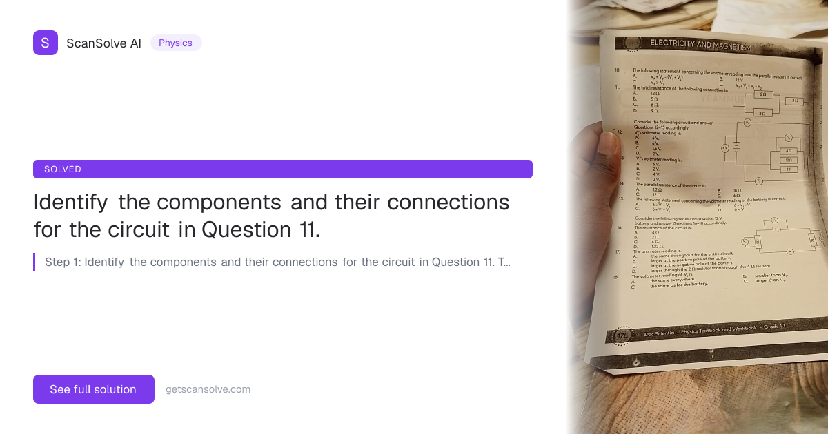 Solved: Identify the components and their co… | Physics | ScanSolve
