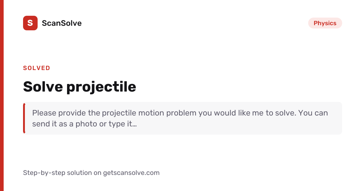 Solved: Solve projectile | Physics | ScanSolve