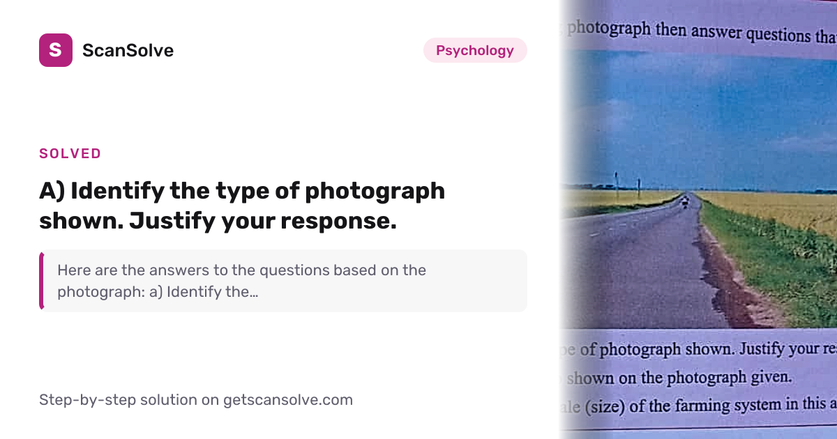 Psychology: a) Identify the type of photograph shown. Justify your ...