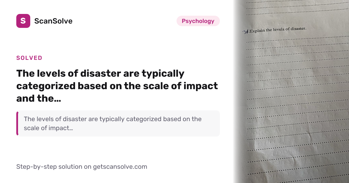Solved: The levels of disaster are typica… | Psychology | ScanSolve